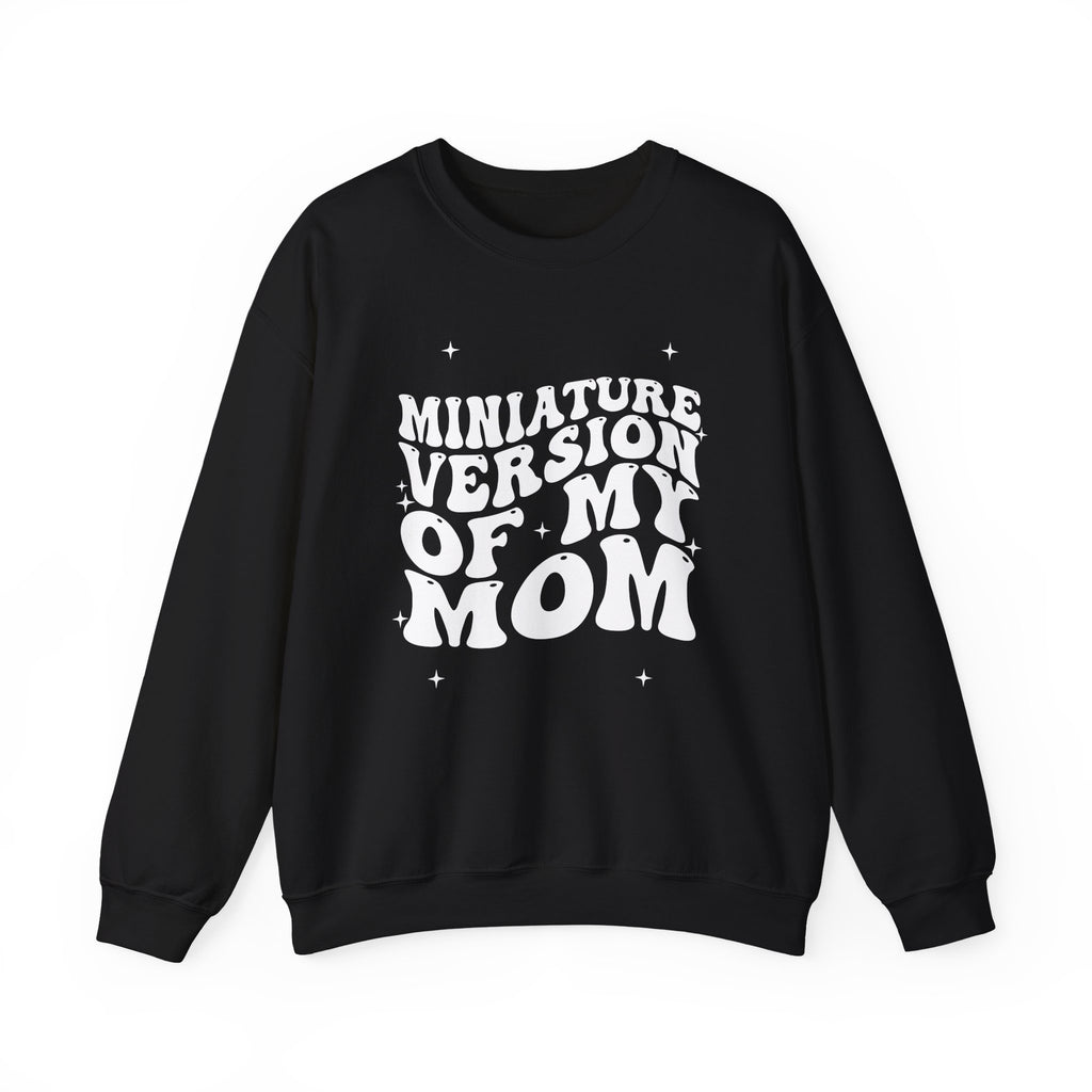 Miniature Version of My Mom- Unisex Crewneck
