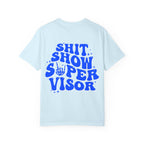 Shit Show Supervisor Graphic T‑Shirt