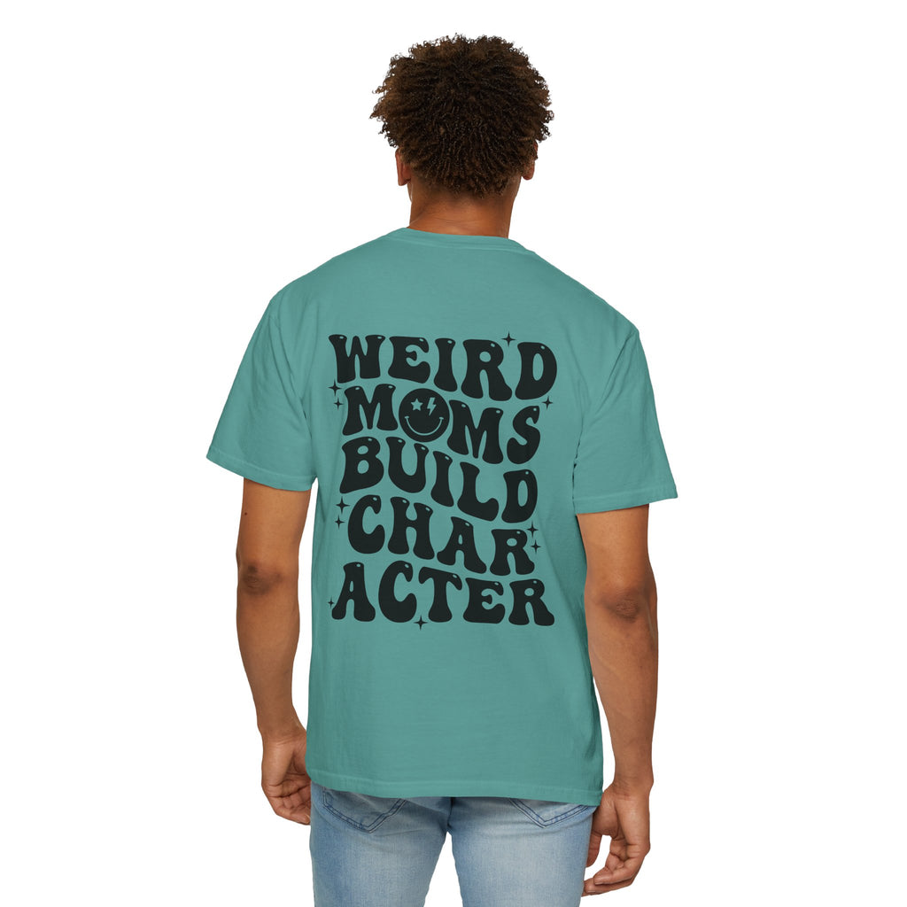 Weird Moms Build Character-Graphic T-Shirt