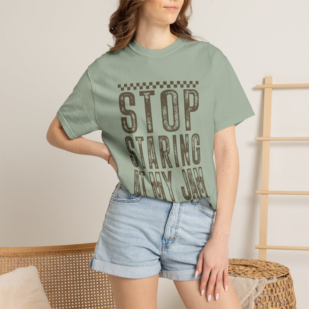 Stop Staring At My Jam Funny T-Shirt