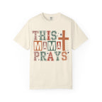 This Mama Prays T-Shirt