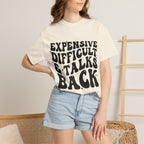 "Expensive, Difficult & Talks Back" Retro Tee