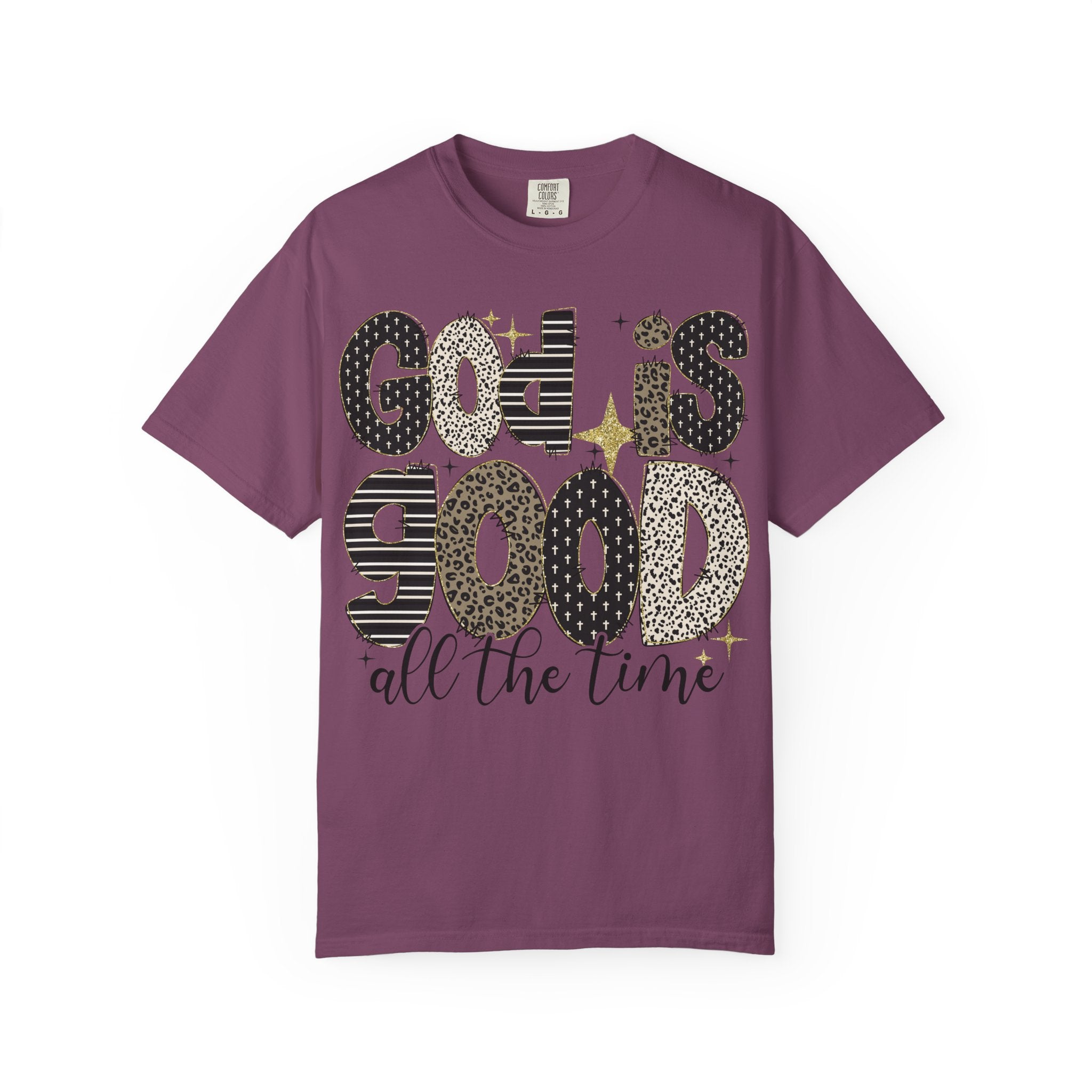 God Is Good All The Time T-Shirt