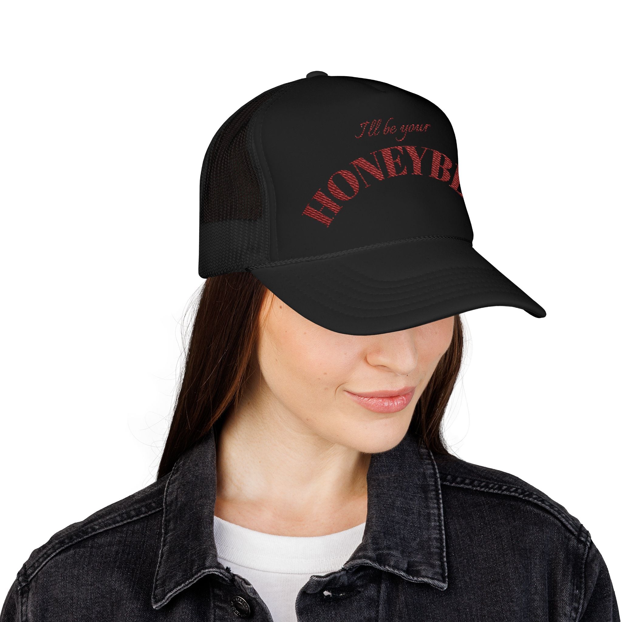I'll Be Your Honeybee- Embroidered Foam Trucker Hat