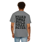 Weird Moms Build Character-Graphic T-Shirt