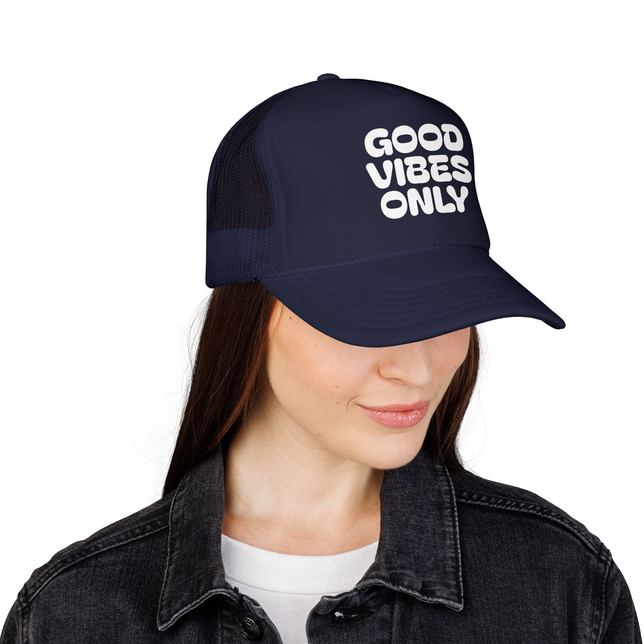 good vibes only- Foam Trucker Hat