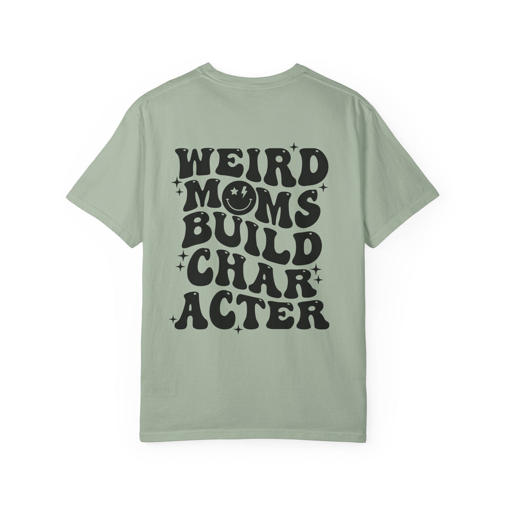 Weird Moms Build Character-Graphic T-Shirt