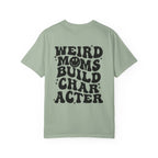 Weird Moms Build Character-Graphic T-Shirt